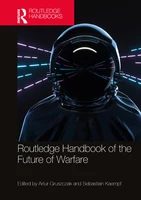 Routledge Handbook of the Future of Warfare