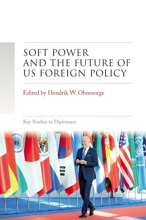Soft Power and the Future of U.S. Foreign Policy 