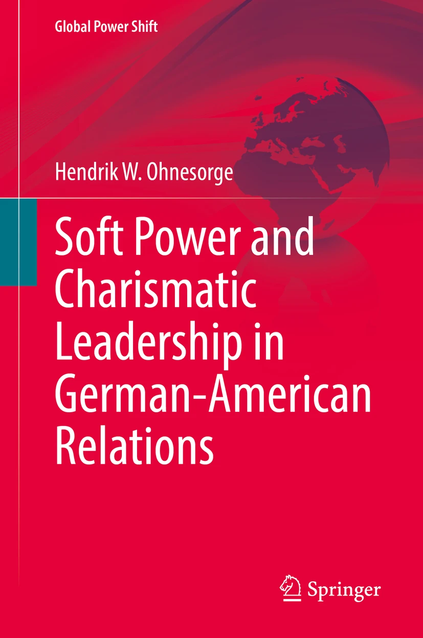 Soft Power and Charismatic Leadership in German-American Relations (2025)
