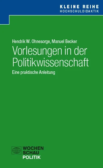 Vorlesungen in der Politikwissenschaft: Eine praktische Anleitung