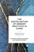 Mayer_The Digitalisation of Memory Practices in China_PPC.webp
